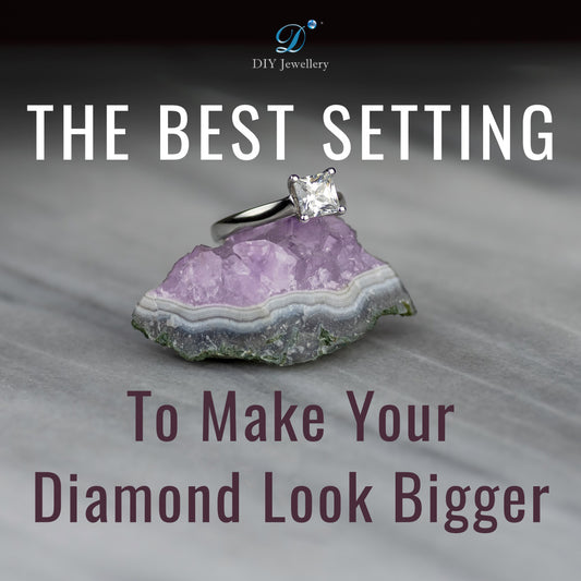The Best Setting to Make Your Diamond Look Bigger
