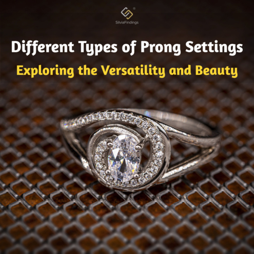 Different Types of Prong Settings - Exploring the Versatility and Beauty