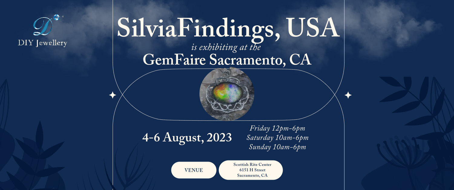 SilviaFindings, USA will be exhibiting at the GemFaire in Sacramento, CA, 4-6 August, 2023