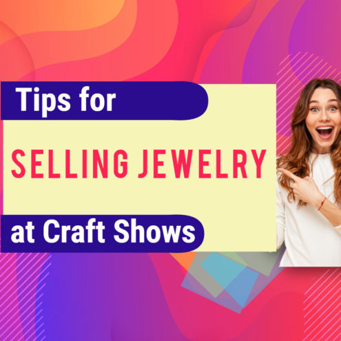 Tips for Selling Jewelry at Craft Shows