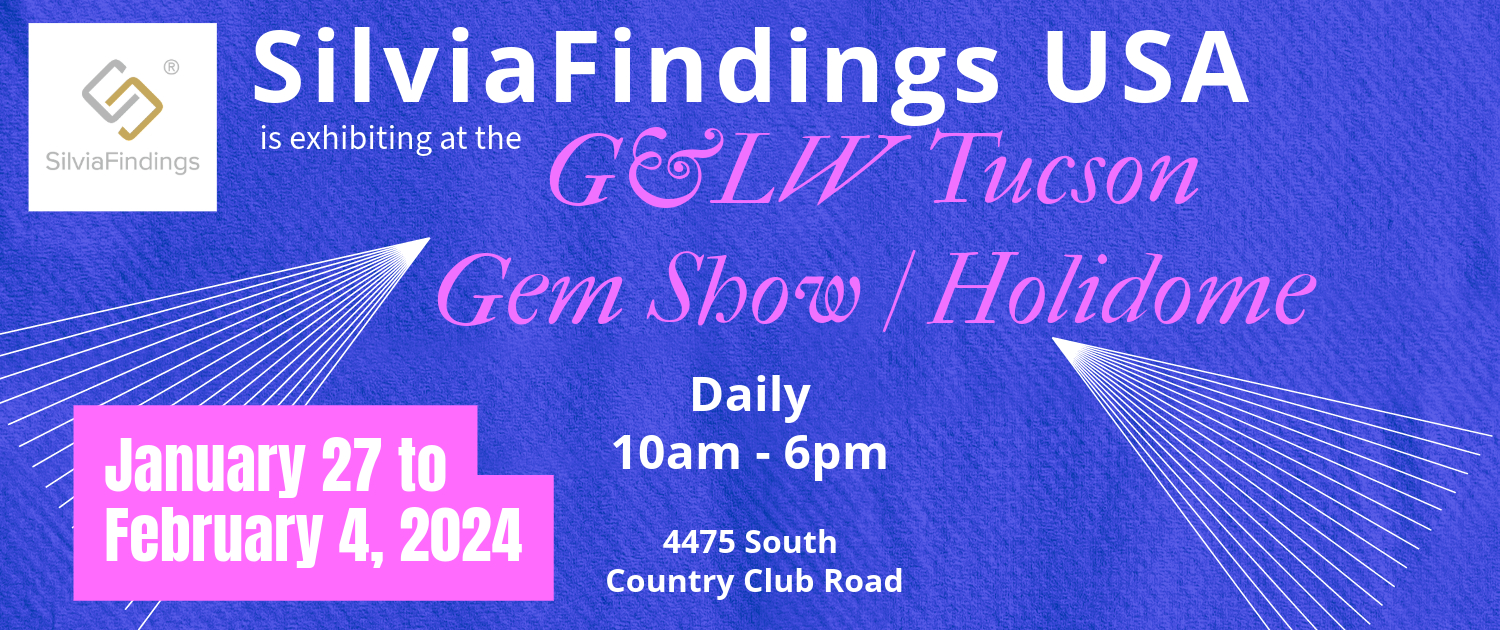 SilviaFindings, USA will be exhibiting at the G&LW Tucson Gem Show/Holidome